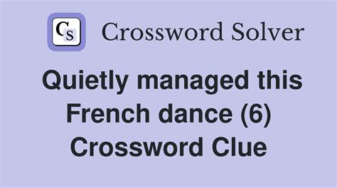 Click the answer to find similar crossword clues. . French dance crossword clue